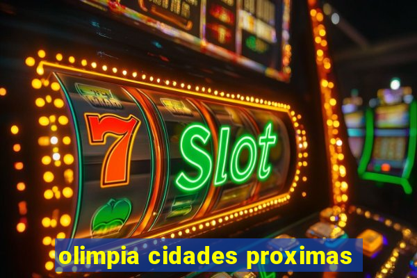 olimpia cidades proximas